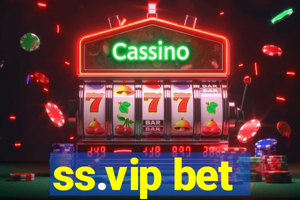 ss.vip bet